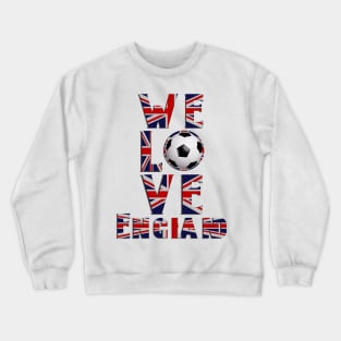 We Love You England Crewneck Sweatshirt